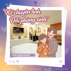Chương Trình 'Kể Chuyện Tình – Đổi Phòng Xinh'